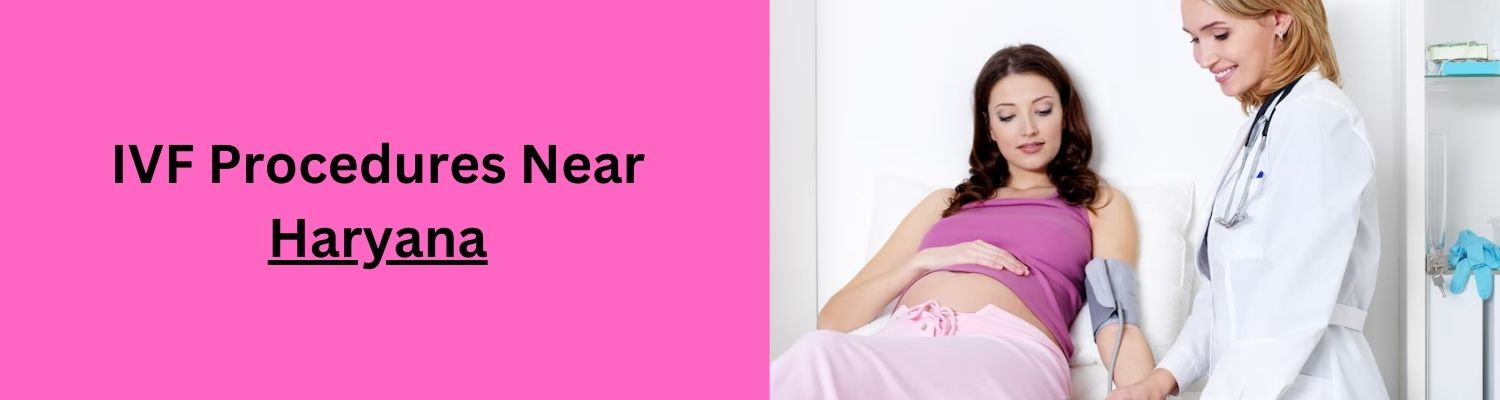 IVF-Procedures-Near-Haryana.jpg